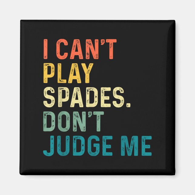 Imán I Can't Play Spades. Don't Judge Me Apparel  (Frente)