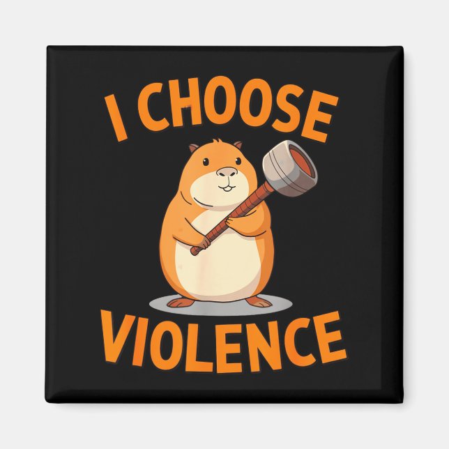 Imán I Choose Violence Funny Hamster Graphic  (Frente)