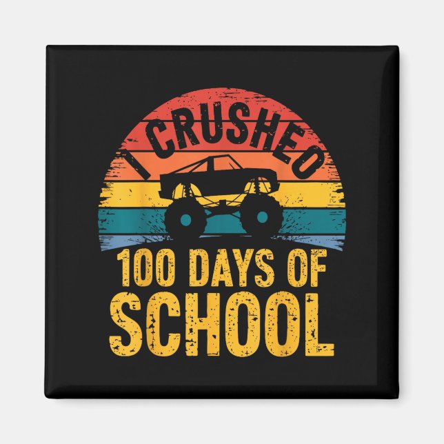 Imán I Crushed 100 Days Of School Truck Lovers Kids Tea (Frente)