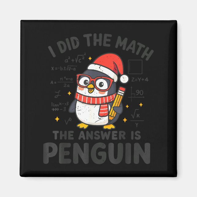 Imán I Did The Math The Answer Is Penguin Christmas Mat (Frente)
