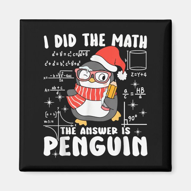 Imán I Did The Math The Answer Is Penguin Christmas Mat (Frente)