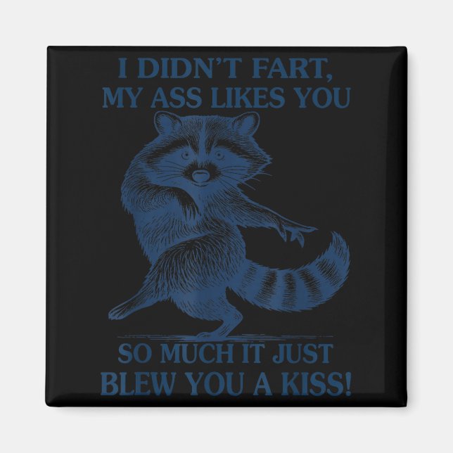 Imán I Didn't Fart My Likes You So Much It Just Blew Yo (Frente)