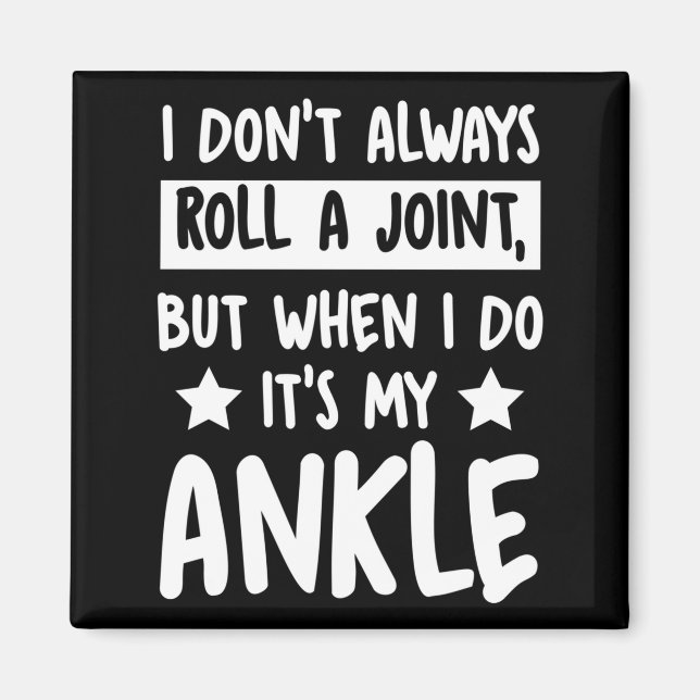 Imán I Don't Always Roll A Joint But When I Do It's My  (Frente)