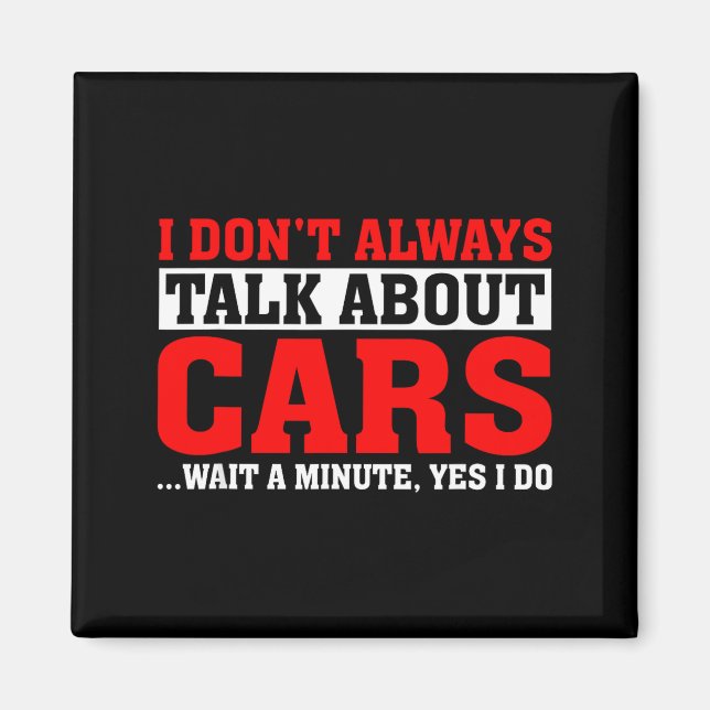 Imán I Don't Always Talk About - Funny Car Lover  (Frente)