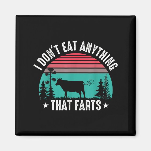 Imán I Don't Eat Anything That Farts  (Frente)