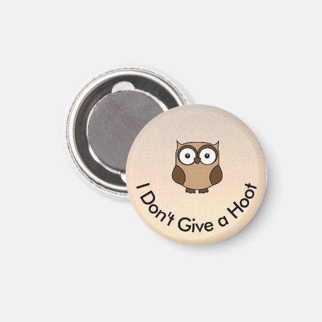 Imán I Don't Give a Hoot Owl Custom (Anverso/Reverso)