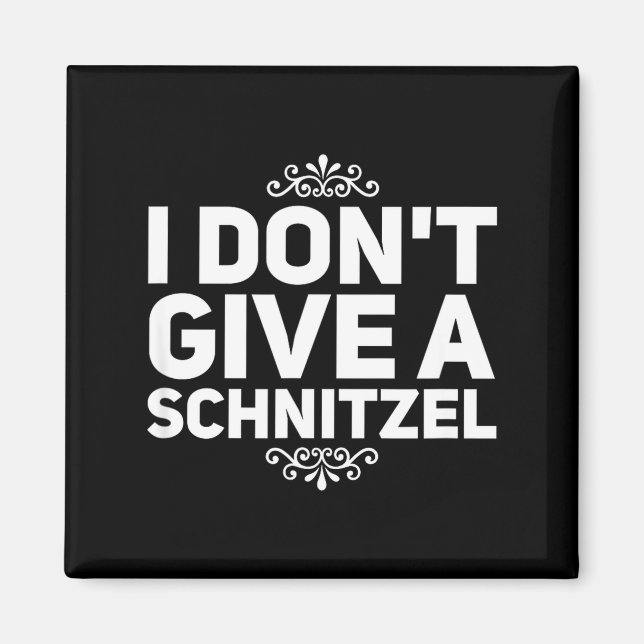 Imán I Don't Give A Schnitzel Shirt Funny German Tee  (Frente)