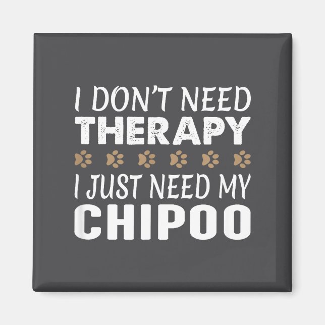 Imán I Don't Need Therapy - I Just Need My Chio -  (Frente)