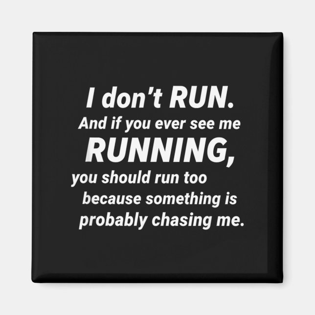 Imán I Don't Run Funny Sarcastic Running Joke Gift  (Frente)