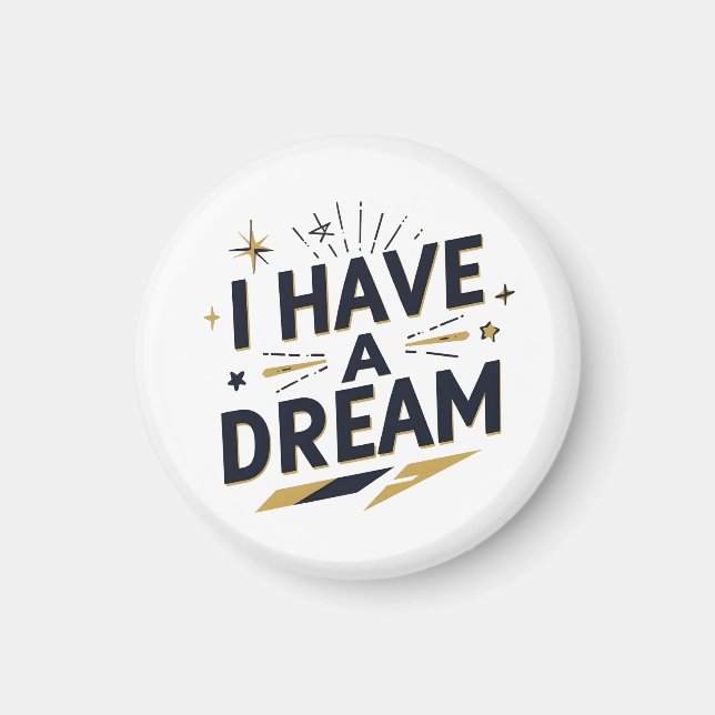 Imán I Have a Dream Inspirational Typography Design (Frente)