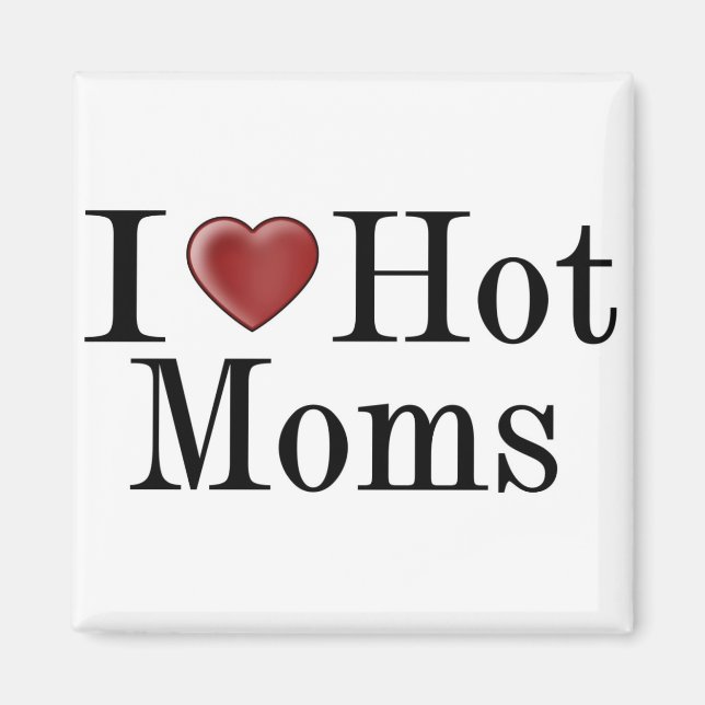 Imán I Heart Hot Moms (Frente)