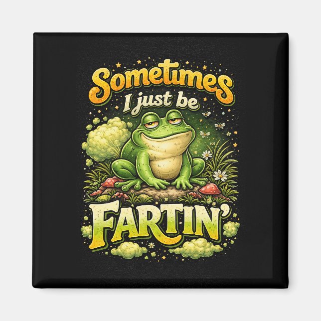 Imán I Just Be Fartin’ (Frente)