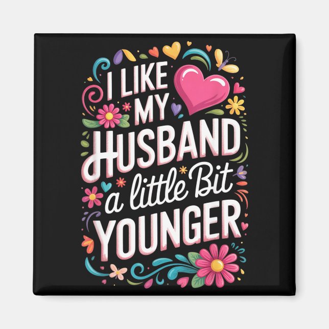 Imán I Like My Husband A Little Bit Younger Funny Husba (Frente)