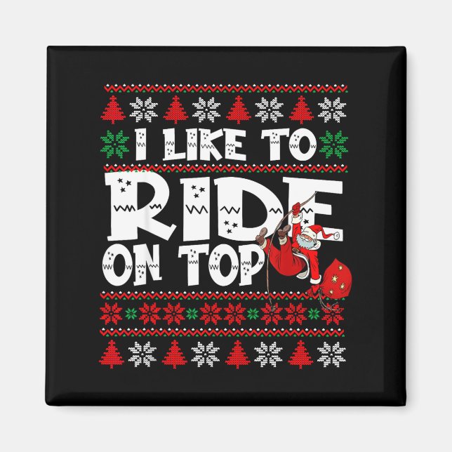 Imán I Like To Ride On Top Funny Naughty Xmas Couple Ma (Frente)