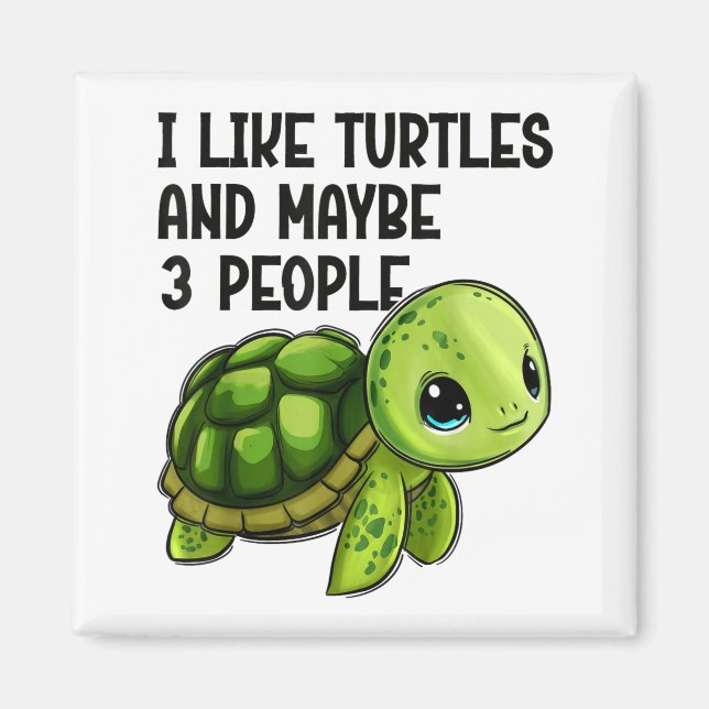 Imán I Like Turtles And Maybe Three People Funny Retro  (Frente)
