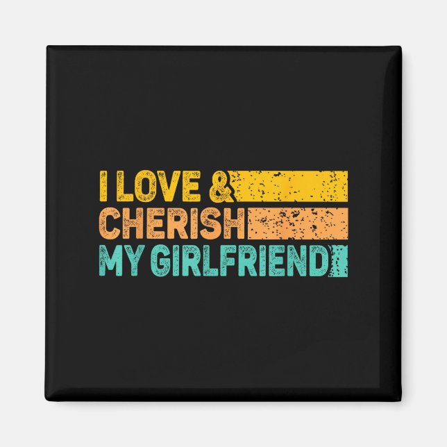 Imán I Love &amp; Cherish My Girlfriend Romantic Relati (Frente)