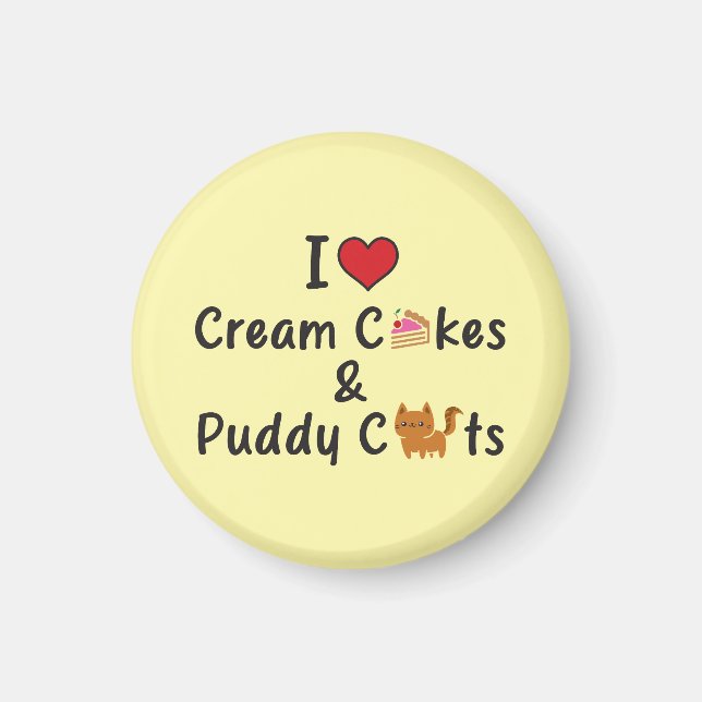 Imán I Love Cream Cakes & Puddy Cats (Frente)