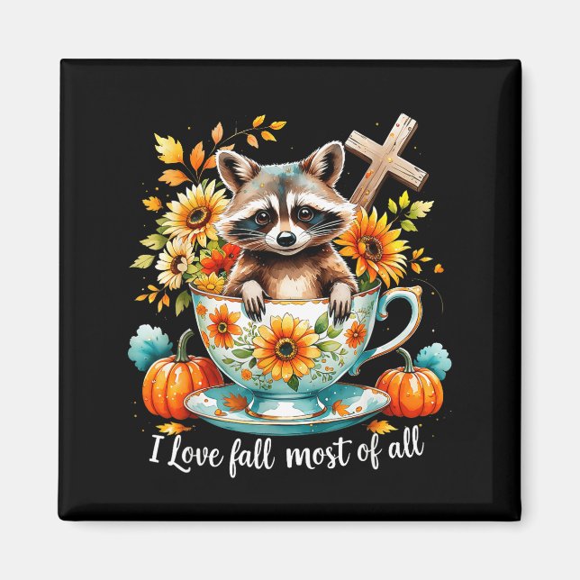 Imán I Love Fall Most Of All Raccoon Autumn Gift  (Frente)