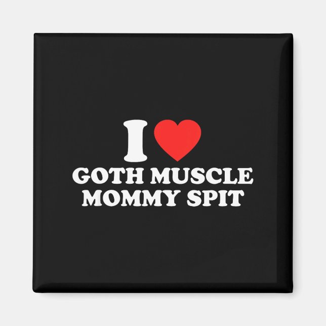 Imán I Love Goth Muscle Mommy St  (Frente)