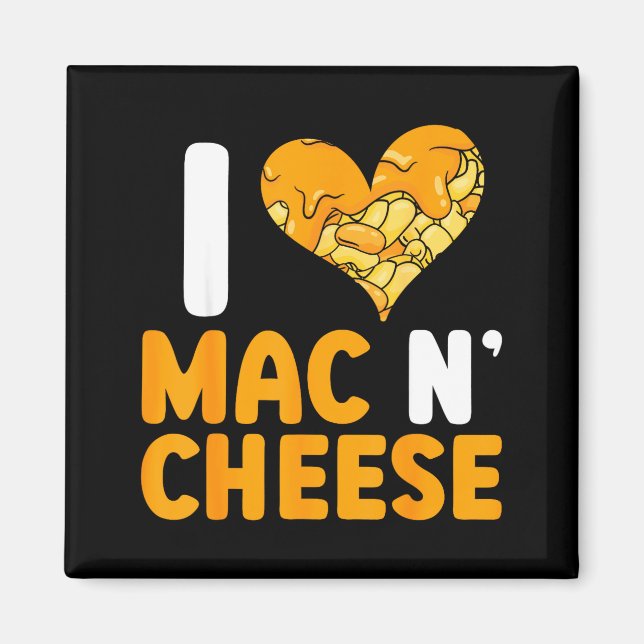 Imán I Love Mac N' Cheese Funny Mac And Cheese  (Frente)