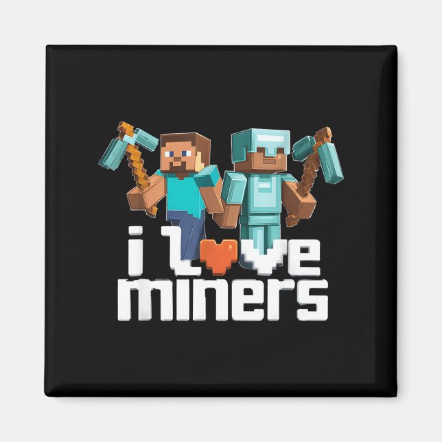 Imán I Love Miners Funny Mining Gamer Xel Ckaxe  (Frente)