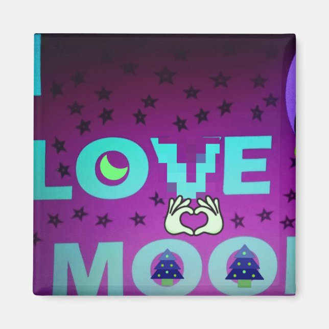 Imán "I Love Moon" - Un diseño de arte celeste capricho (Frente)
