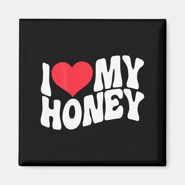 Imán I Love My Honey Funny Says In Love (back Print)  (Frente)