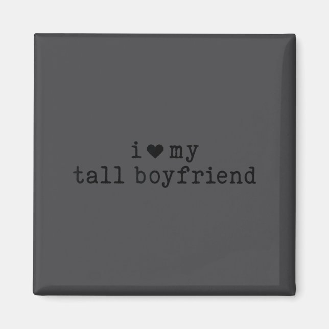 Imán I Love My Tall Boyfriend Funny Girlfriend  (Frente)
