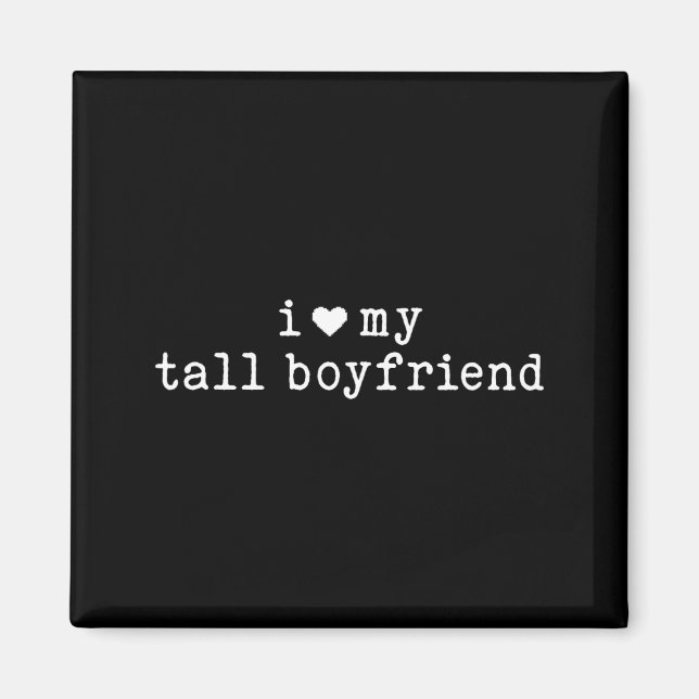 Imán I Love My Tall Boyfriend Funny Girlfriend  (Frente)