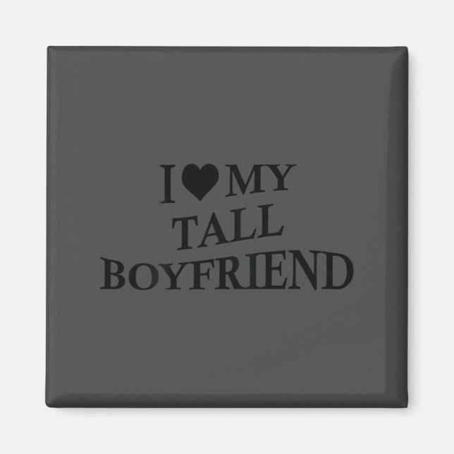 Imán I Love My Tall Boyfriend Funny Girlfriend On Back  (Frente)