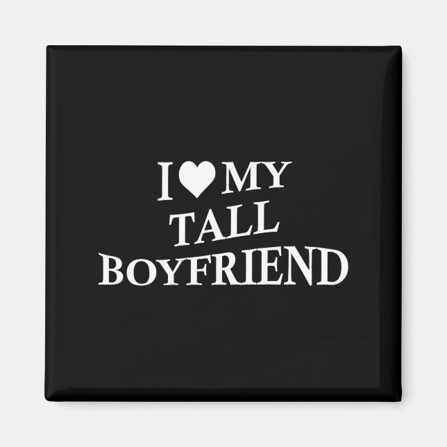 Imán I Love My Tall Boyfriend Funny Girlfriend On Back  (Frente)