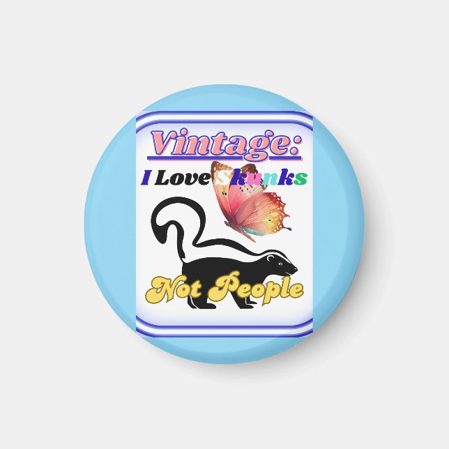 Imán I Love Skunks, Not People (Frente)