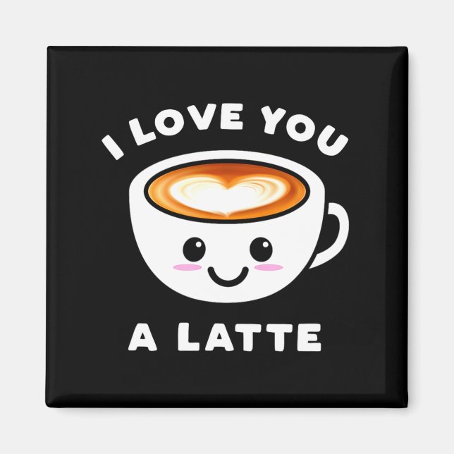 Imán I Love You A Latte Funny Cute Coffee Heart Valenti (Frente)