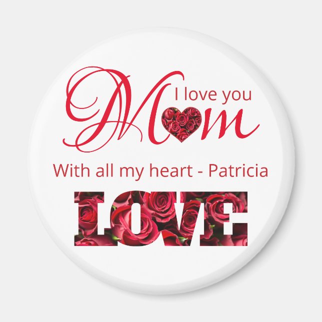 Imán I Love You Mom With All My Heart Custom Name (Frente)