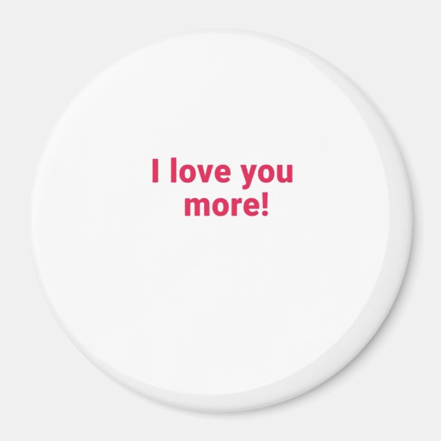Imán I Love You More Timeless Heartfelt Design  (Frente)