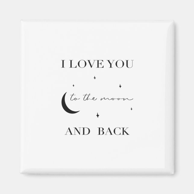 Imán I Love You To The Moon And Back Thoughtful Design  (Frente)