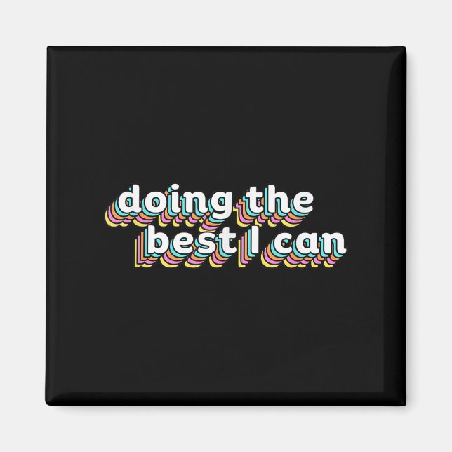 Imán I’m Doing The I Can Shirt - Motivational Shirt  (Frente)