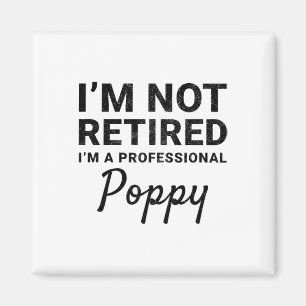 Imán I&# m Not Retirado A Profesional Poppy Poppy Padr
