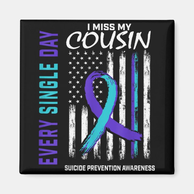 Imán I Miss My Cousin Suicide Awareness Prevention Amer (Frente)