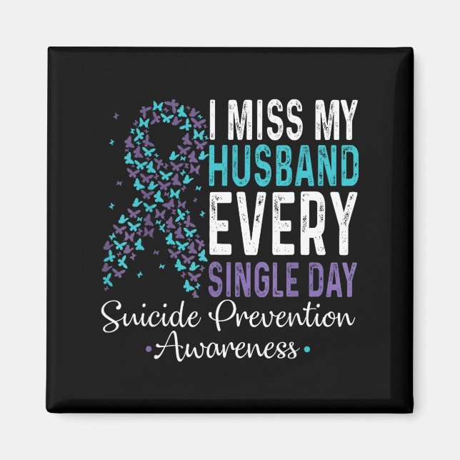 Imán I Miss My Husband Every Single Day Suicide Prevent (Frente)