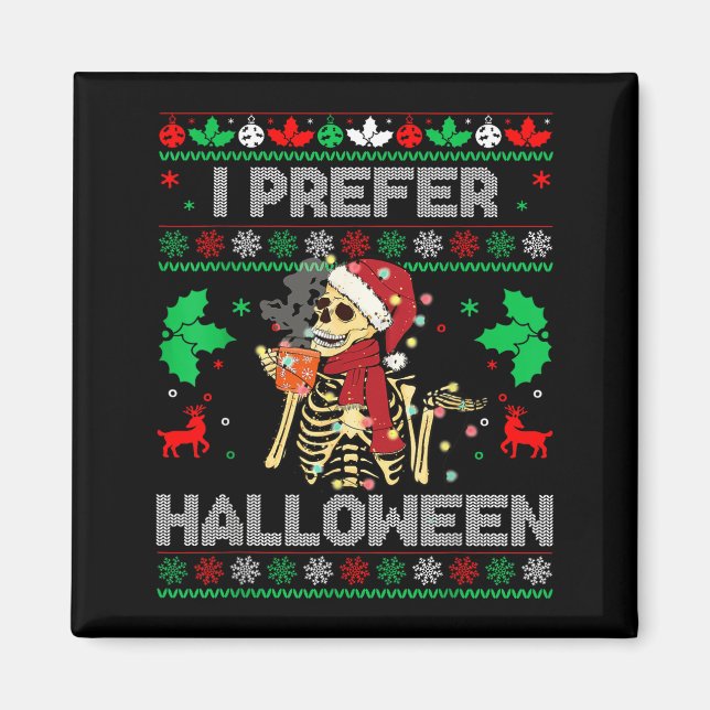 Imán I Prefer Halloween Christmas Sweater Funny Holiday (Frente)