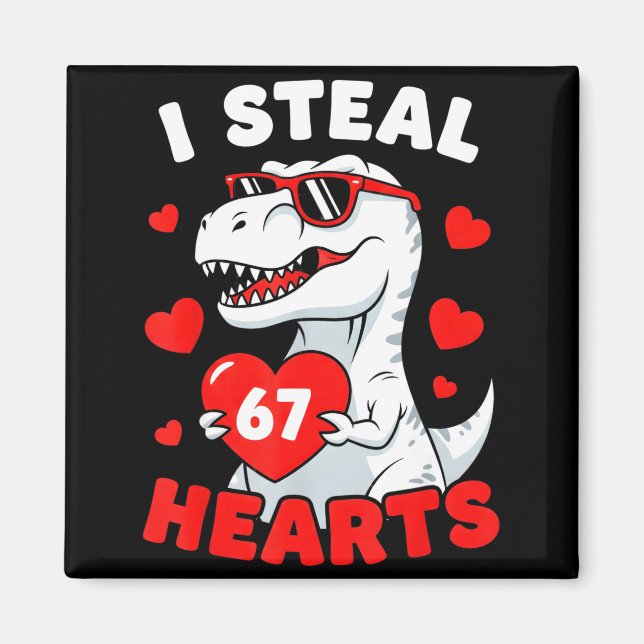 Imán I Steal 67 Hearts Funny 67 Valentine Dinosaur Men  (Frente)