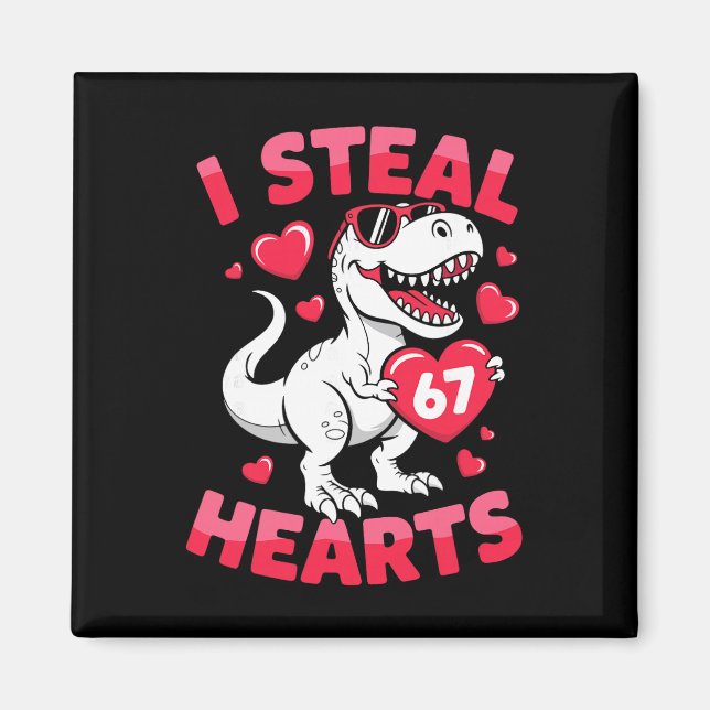 Imán I Steal 67 Hearts Funny 67 Valentine Dinosaur Men  (Frente)