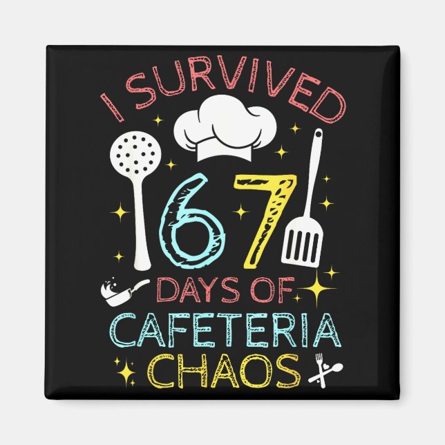 Imán I Survived 67 Days Of Cafeteria Chaos 67 Meme Lunc (Frente)