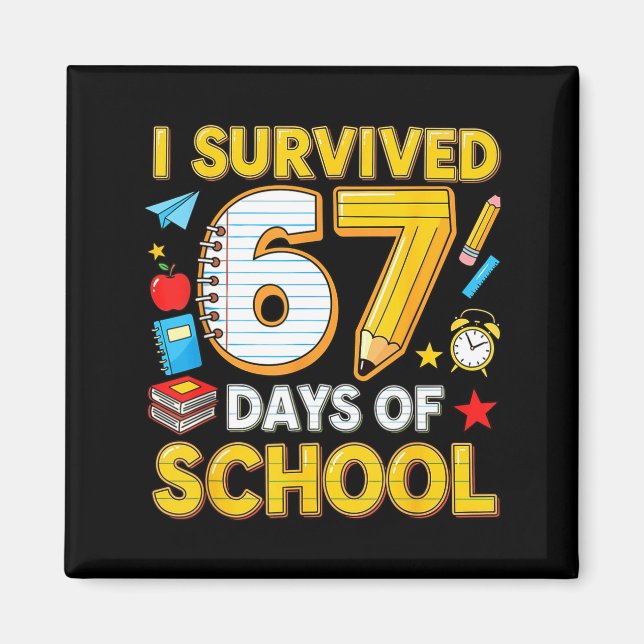 Imán I Survived 67 Days Of School 67 Teacher Student 6  (Frente)
