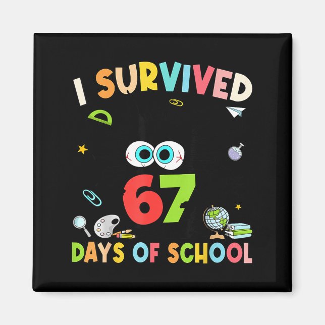Imán I Survived 67 Days Of School For Kids Girl Teacher (Frente)