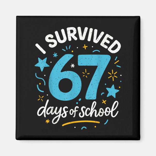 Imán I Survived 67 Days Of School For Teachers Students (Frente)