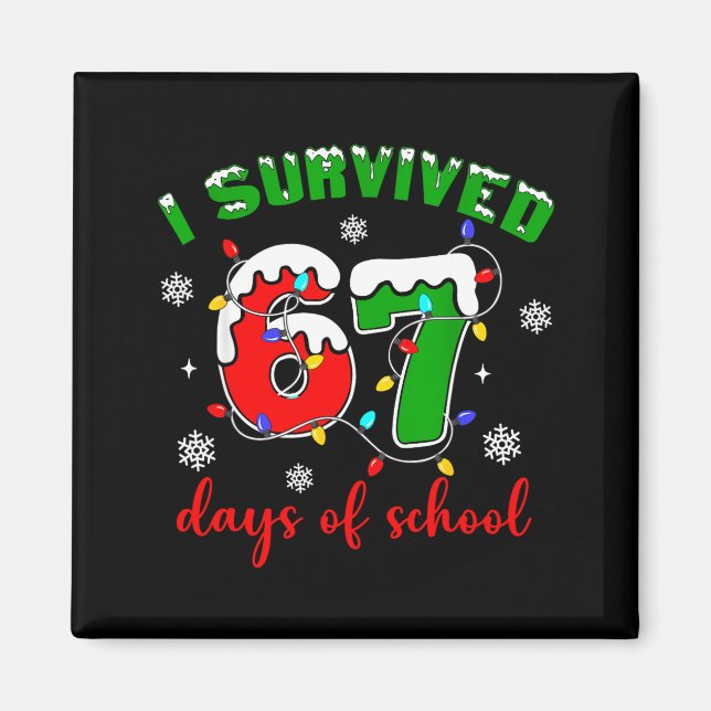 Imán I Survived 67 Days Of School Funny Christmas Teach (Frente)