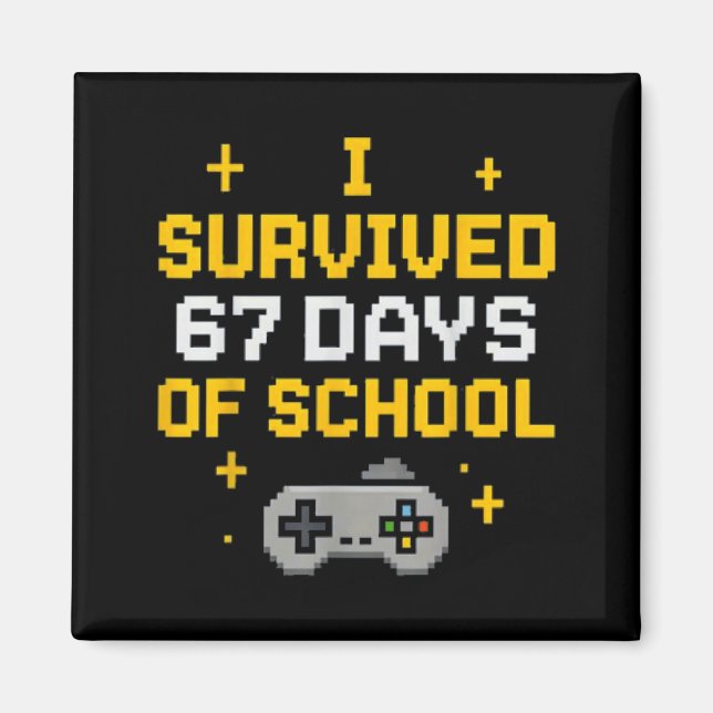 Imán I Survived 67 Days Of School Funny Gamer Student M (Frente)