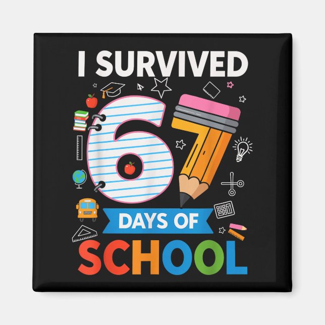 Imán I Survived 67 Days Of School Funny Kids Teacher St (Frente)